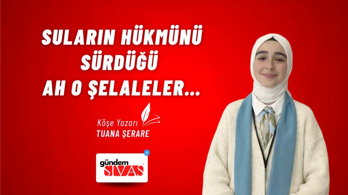 Suların Hükmünü Sürdüğü Ah O Şelaleler…