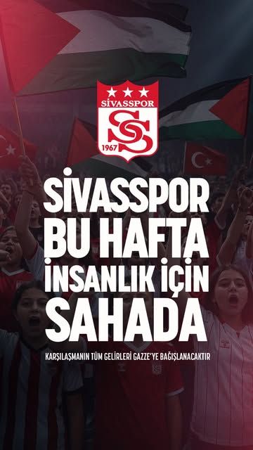 Özbelsan Sivasspor, Serik Spor Maçının Gelirini Gazze'ye Bağışlıyor
