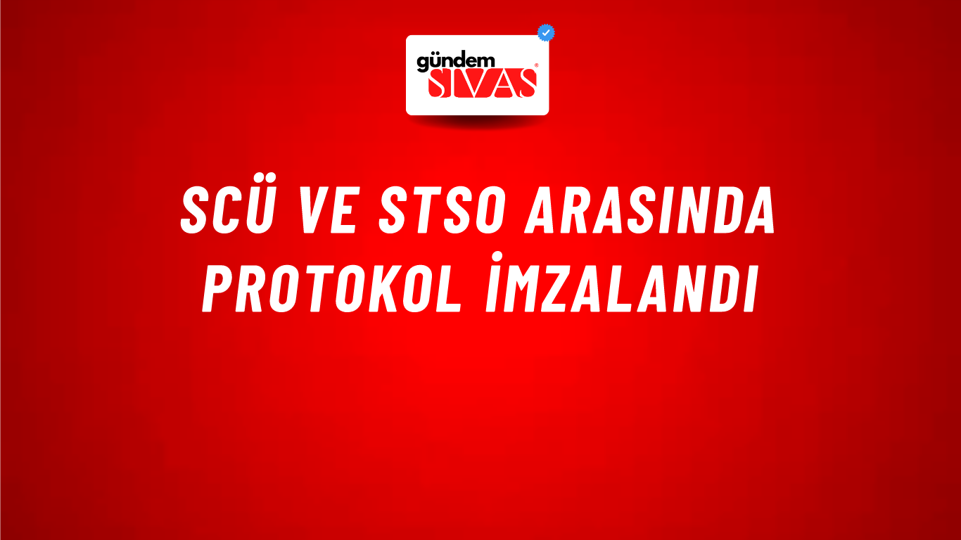 SCÜ ve STSO Arasında Protokol İmzalandı