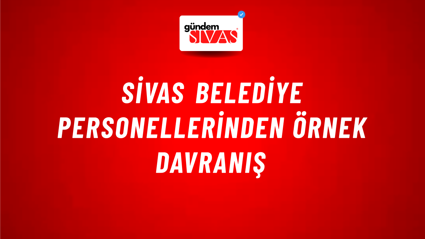 Sivas Belediye Personellerinden Örnek Davranış