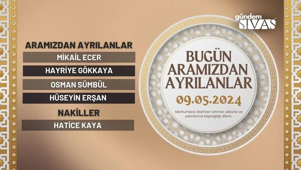 Sivas'ta Hayatını Kaybedenler - 09.05.2024