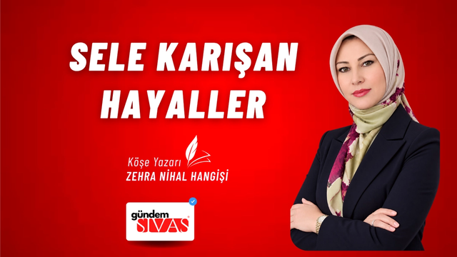 SELE KARIŞAN HAYALLER