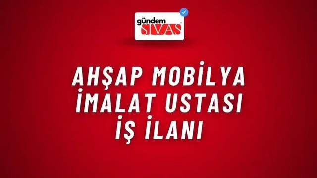 Ahşap Mobilya İmalat Ustası İş İlanı