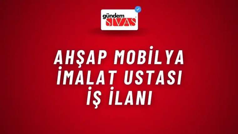 Kırmızı zemin üzerinde üstte Gündem Sivas logosu, ortada ahşap mobilya imalat ustası iş ilanı yazısı bulunuyor.