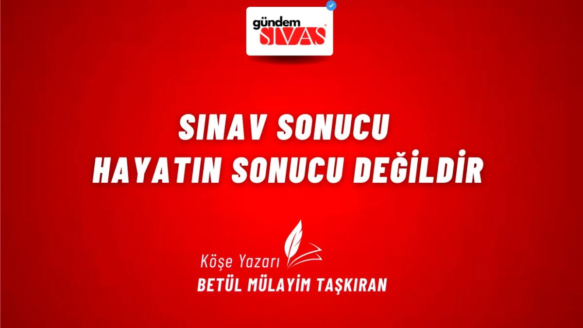 Sınav Sonucu Hayatın Sonucu Değildir