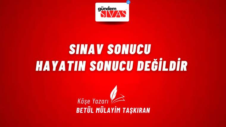 Kırmızı arka planda beyaz harflerle "Sınav Sonucu Hayatın Sonucu Değildir" yazısı yer alıyor.