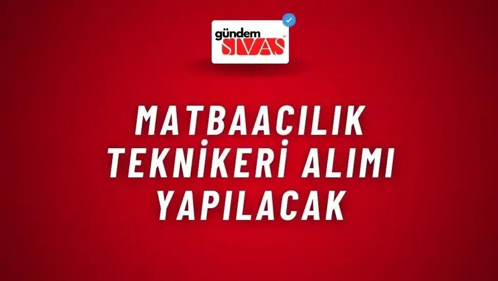 Matbaacılık Teknikeri Alımı Yapılacak