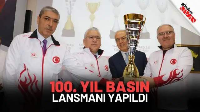 100. Yıl Basın Lansmanı Yapıldı