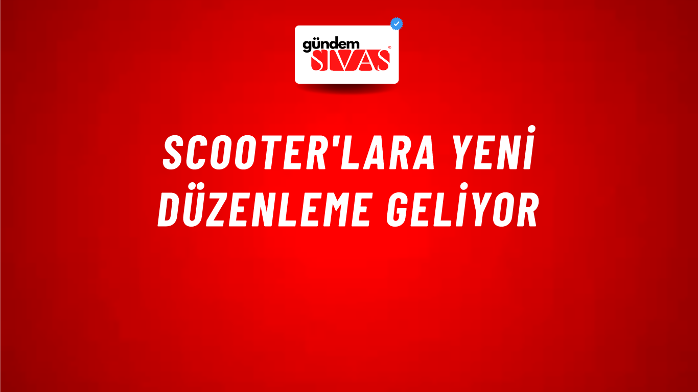 Scooter'lara yeni düzenleme geliyor