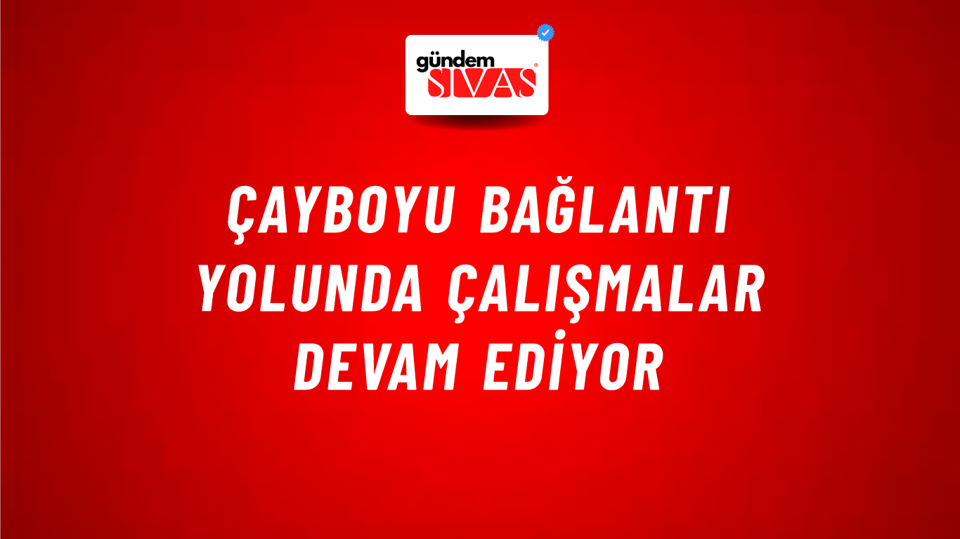 Çayboyu Bağlantı Yolunda Çalışmalar Devam Ediyor