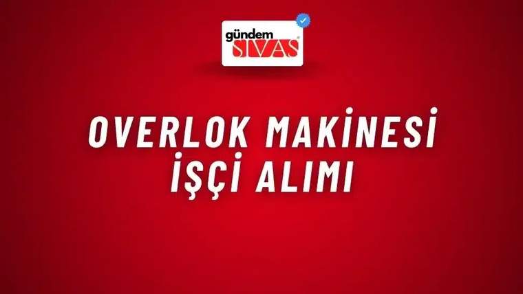 Overlok Makinesi İşçi Alımı