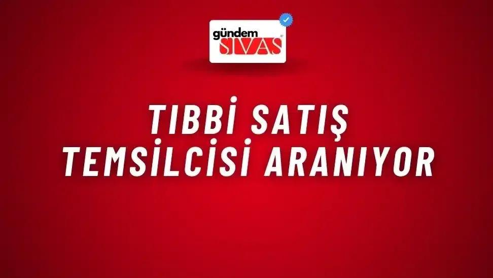Tıbbi Satış Temsilcisi Aranıyor
