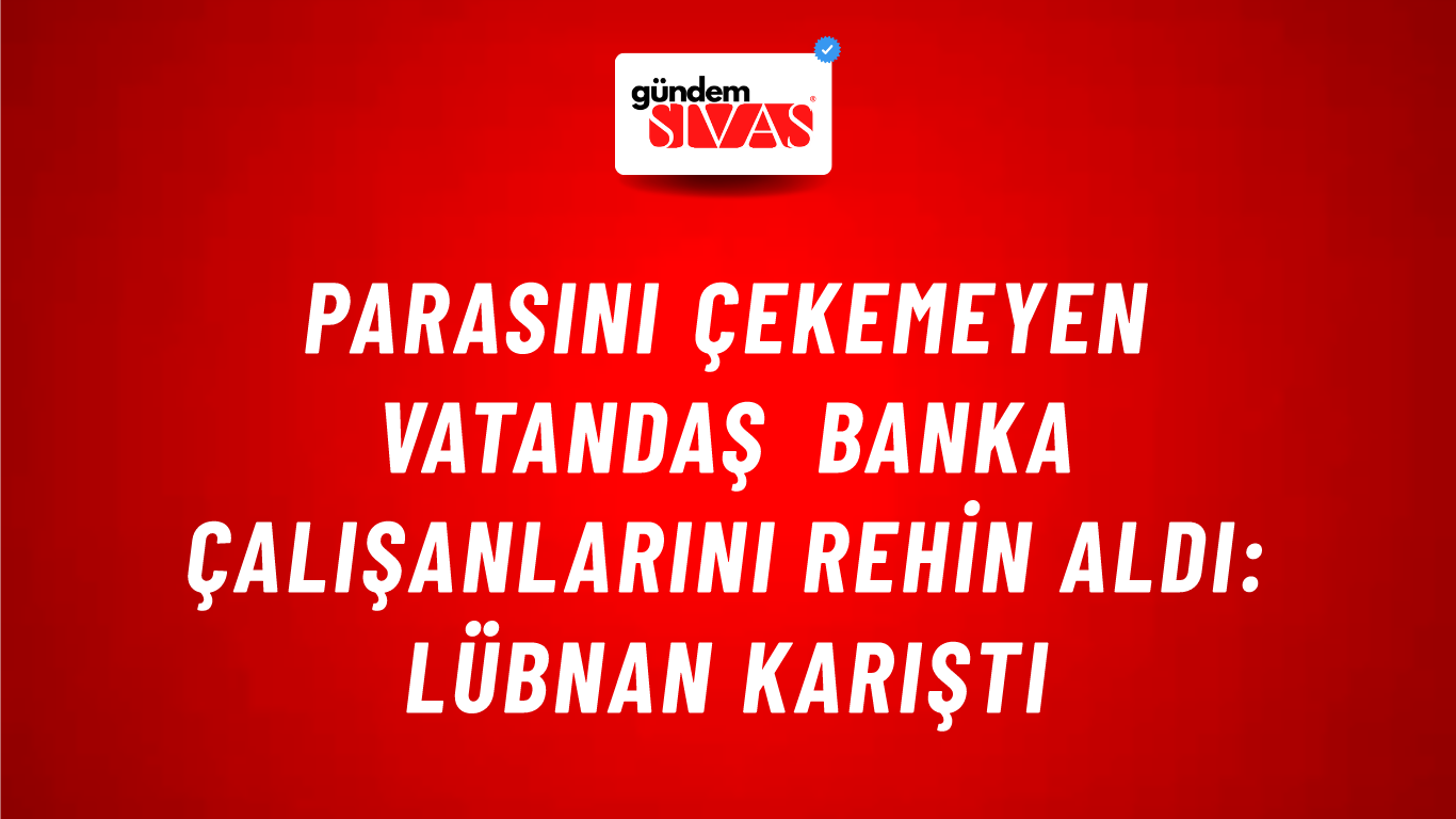 Parasını çekemeyen vatandaş banka çalışanlarını rehin aldı: Lübnan karıştı