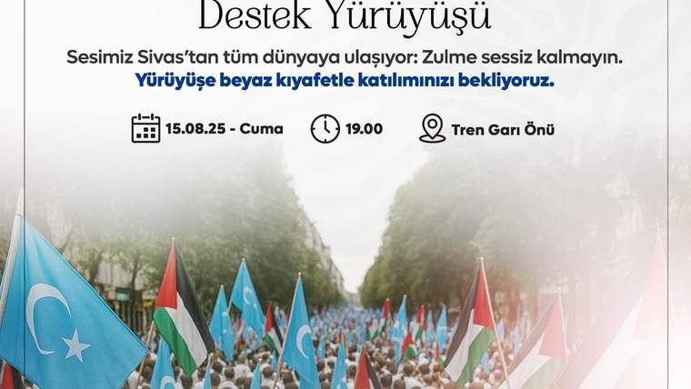 Sivas’ta “Zulme Karşı Ses Ver” Yürüyüşü: Filistin ve Doğu Türkistan İçin Destek