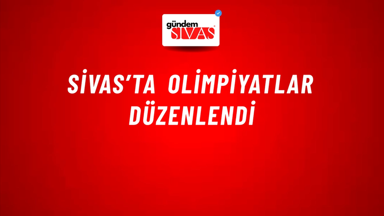 Sivas’ta Olimpiyatlar Düzenlendi