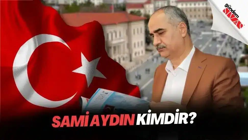 Sami Aydın Kimdir?