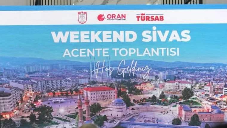 Sivas'ın tanıtıldığı bir afiş, üzerinde "Weekend Sivas Acenta Toplantısı" yazıyor.