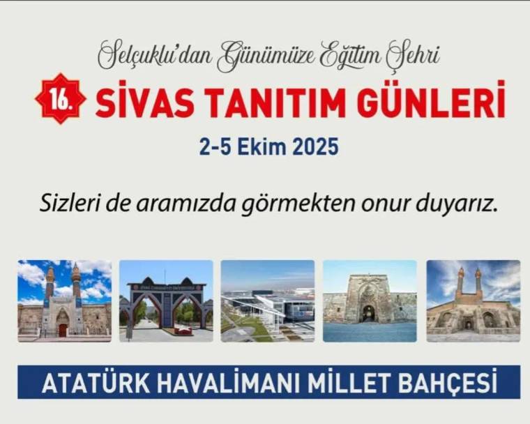 Sivas Tanıtım Günleri afişinde 2-5 Ekim 2025 tarihleri, beş yapı fotoğrafı ve Atatürk Havalimanı Millet Bahçesi yazısı yer alıyor.