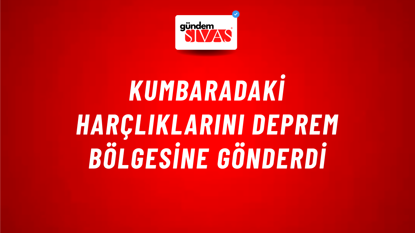 Kumbaradaki Harçlıklarını Deprem Bölgesine Gönderdi