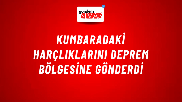 Kumbaradaki Harçlıklarını Deprem Bölgesine Gönderdi
