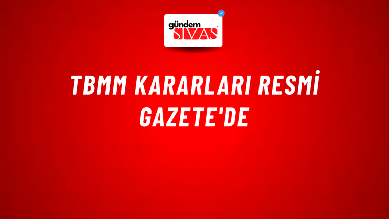 TBMM kararları Resmi Gazete'de