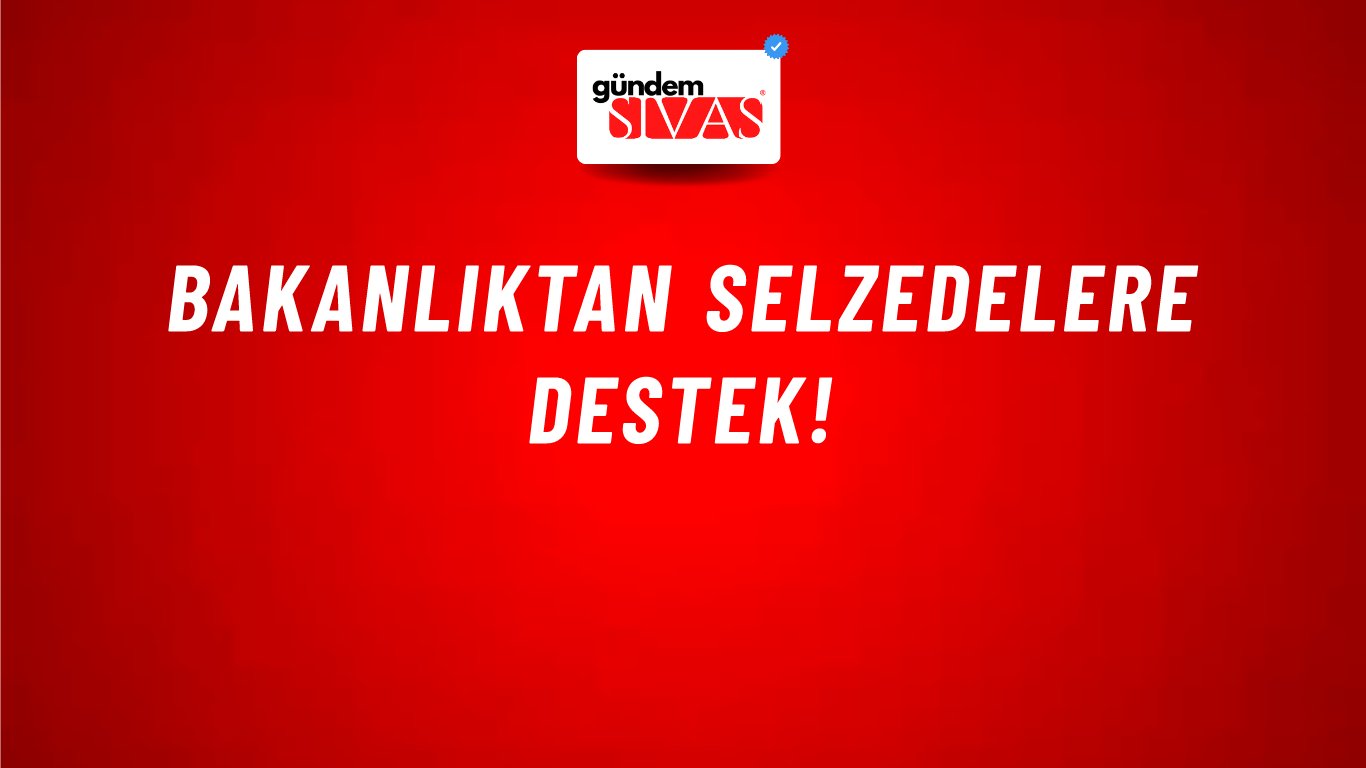 Bakanlıktan Selzedelere Destek!