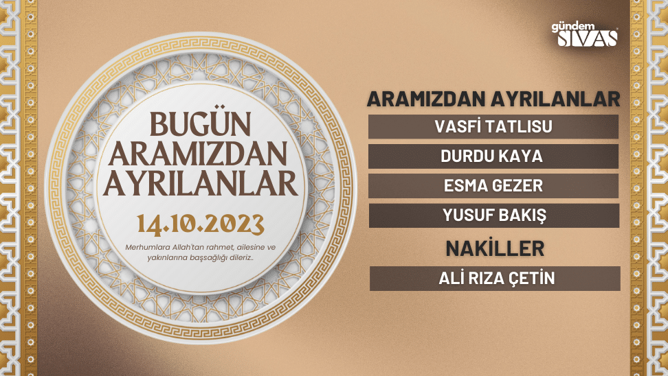 Sivas Vefat Edenler - 14.10.2023