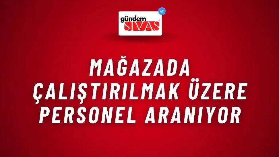 Mağazada Çalıştırılmak Üzere Personel Aranıyor