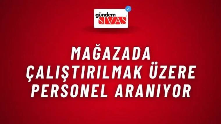 Kırmızı arka planda beyaz harflerle "Mağazada Çalıştırılmak Üzere Personel Aranıyor" yazısı.