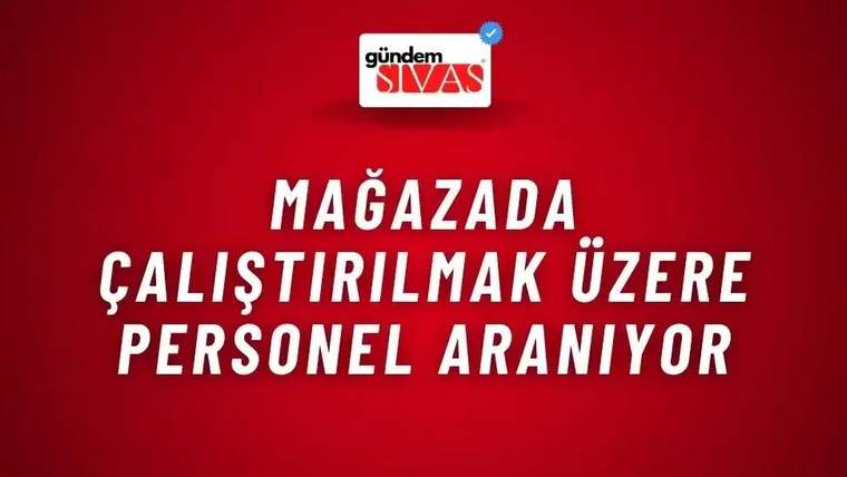 Kırmızı arka planda beyaz harflerle "Mağazada Çalıştırılmak Üzere Personel Aranıyor" yazısı.