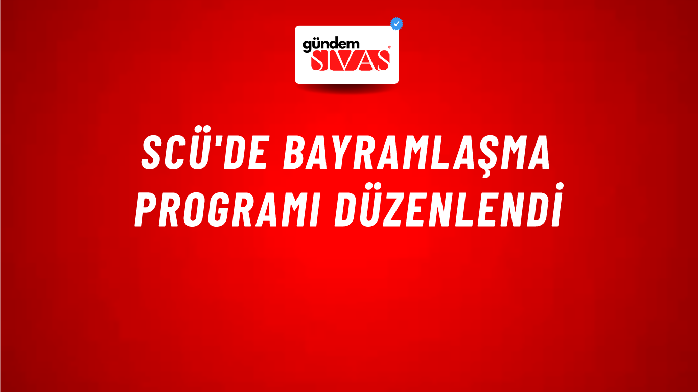 SCÜ'de Bayramlaşma Programı Düzenlendi
