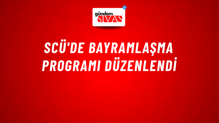 SCÜ'de Bayramlaşma Programı Düzenlendi