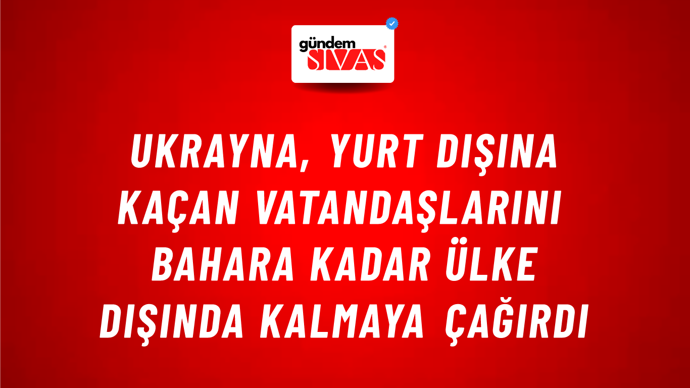Ukrayna, yurt dışına kaçan vatandaşlarını bahara kadar ülke dışında kalmaya çağırdı