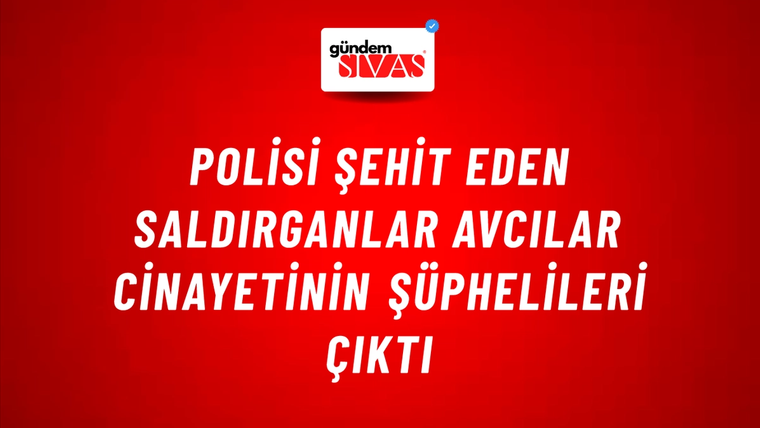 Polisi şehit eden saldırganlar Avcılar cinayetinin şüphelileri çıktı