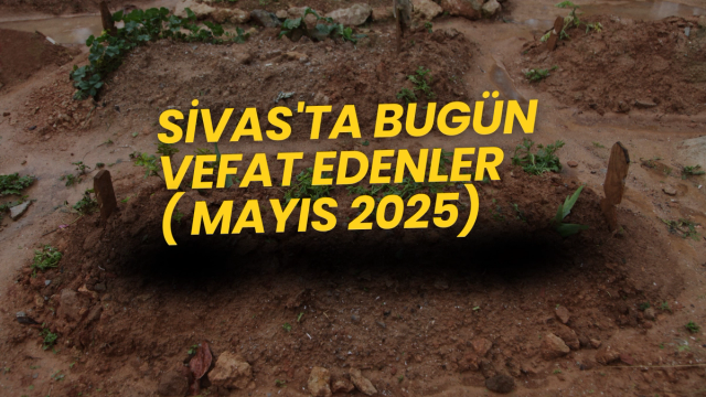 23 Mayıs 2025 Cuma Günü Vefat Edenler ve Cenaze İlanları