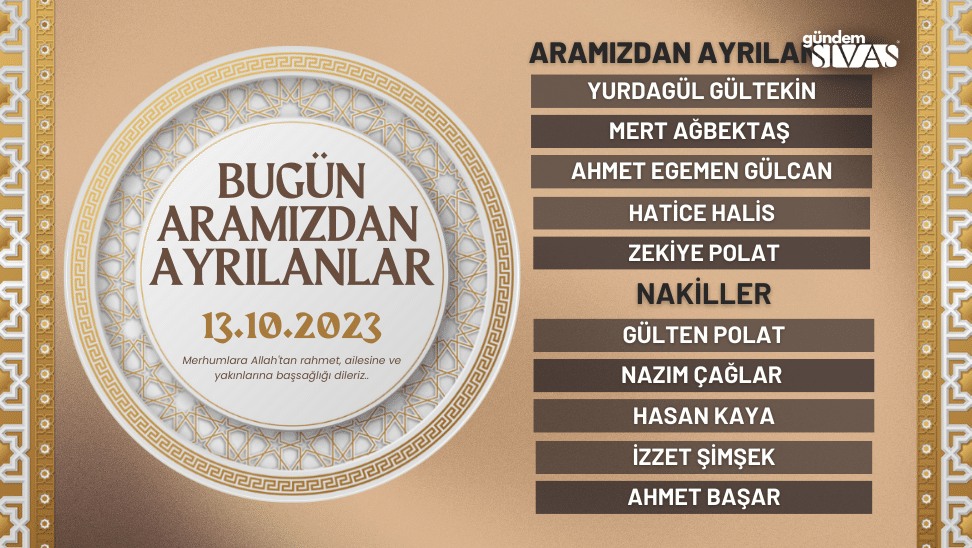 Aramızdan Ayrılanlar - 13.10.2023