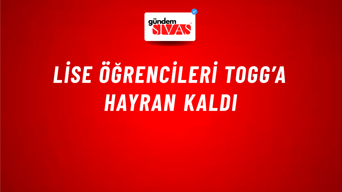 Lise Öğrencileri TOGG’a Hayran Kaldı