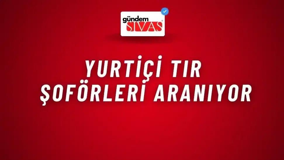 Yurtiçi TIR Şoförleri Aranıyor