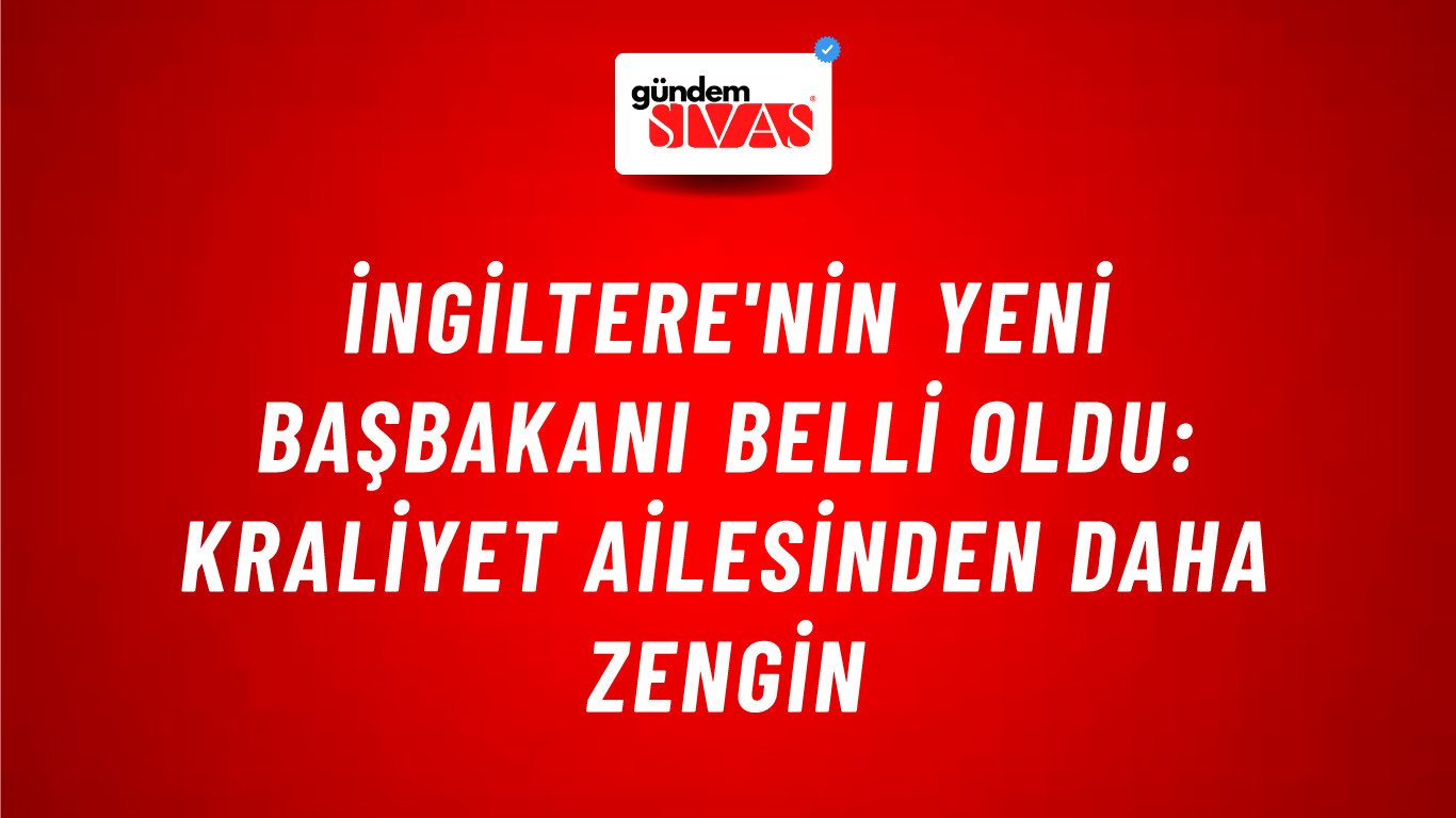 İngiltere'nin yeni başbakanı belli oldu: Kraliyet ailesinden daha zengin