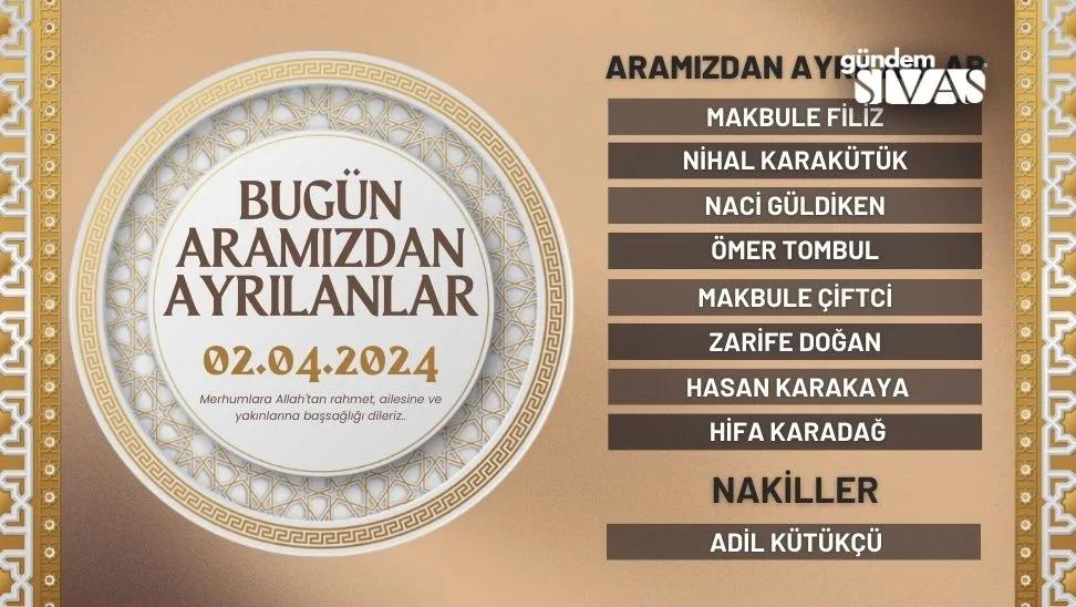 Sivas'ta Hayatını Kaybedenler - 02.04.2024