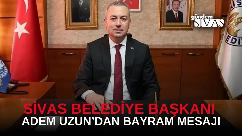 Belediye Başkanı Dr. Adem Uzun'dan Bayram Mesajı