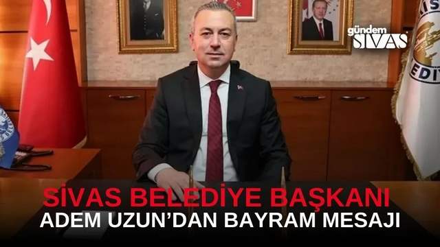 Belediye Başkanı Dr. Adem Uzun'dan Bayram Mesajı