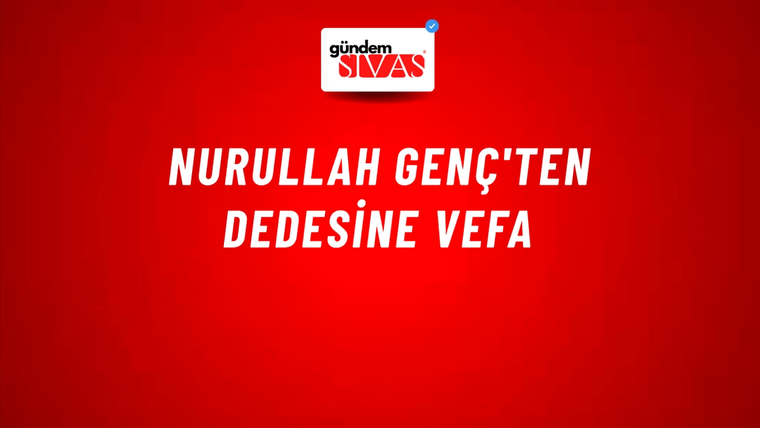 Nurullah Genç'ten dedesine vefa