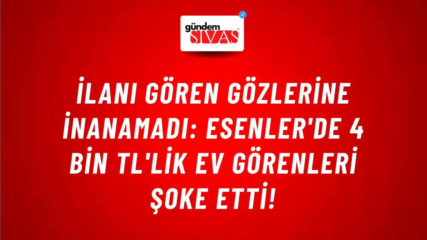 İlanı gören gözlerine inanamadı: Esenler'de 4 bin TL'lik ev görenleri şoke etti!