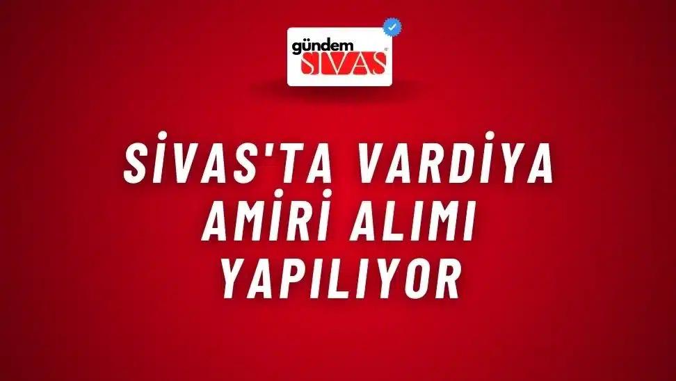 Sivas'ta Vardiya Amiri Alımı Yapılıyor