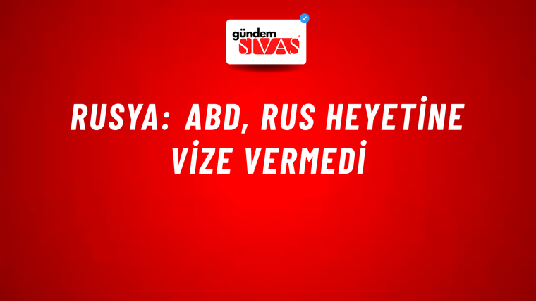 Rusya: ABD, Rus heyetine vize vermedi