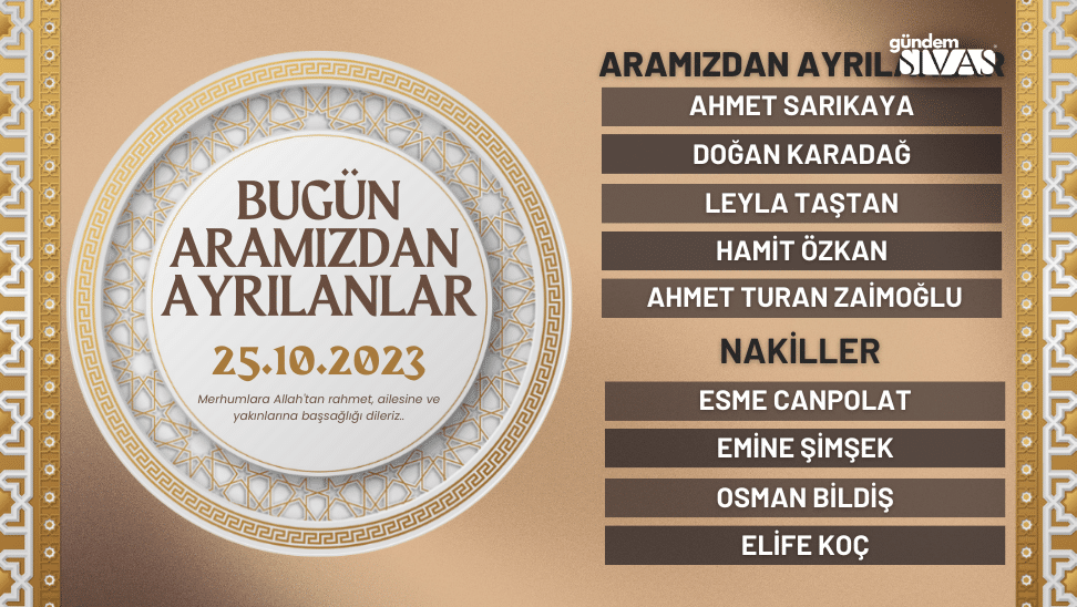 Aramızdan Ayrılanlar - 25.10.2023