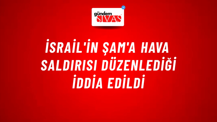 İsrail'in Şam'a hava saldırısı düzenlediği iddia edildi