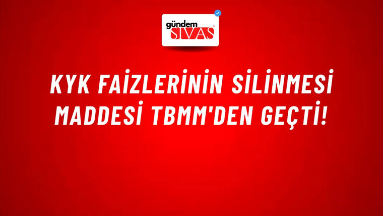 KYK faizlerinin silinmesi maddesi TBMM'den geçti!