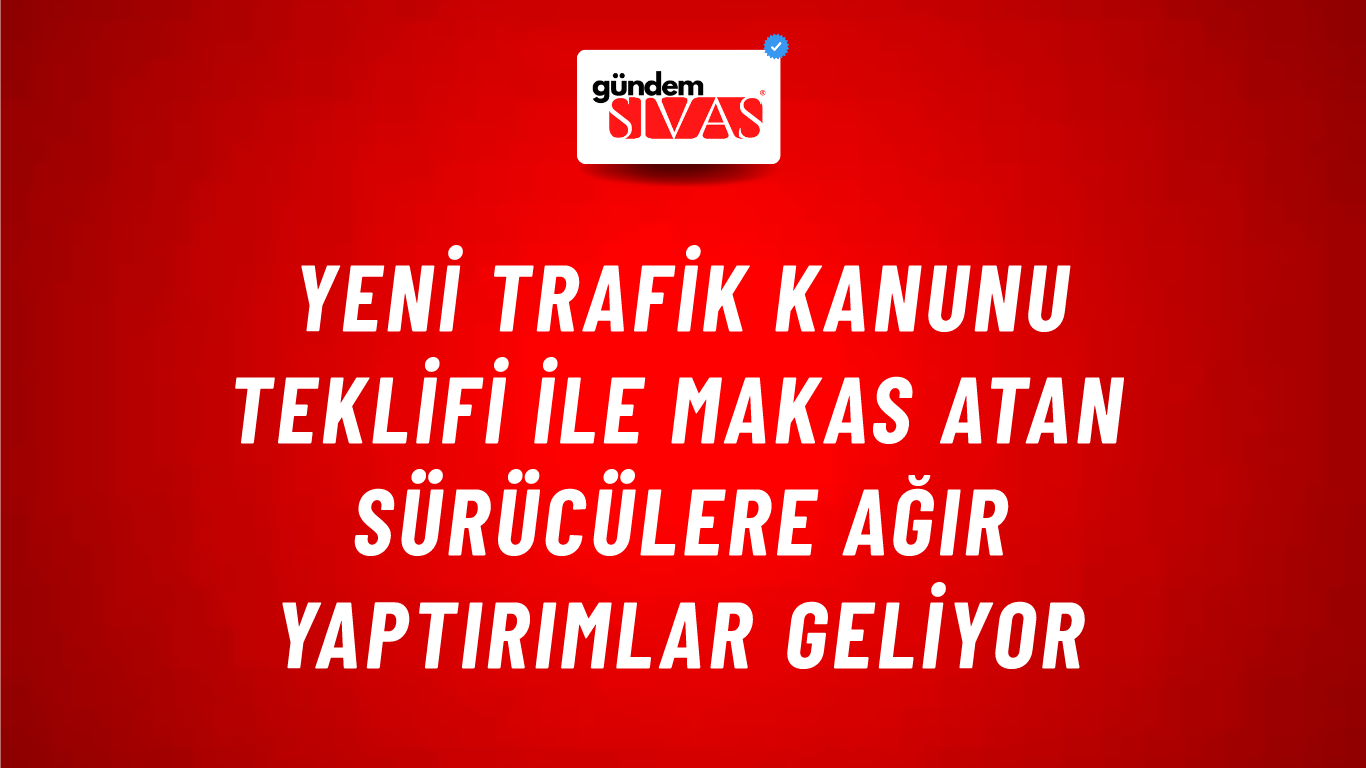 Yeni Trafik Kanunu Teklifi ile Makas Atan Sürücülere Ağır Yaptırımlar Geliyor